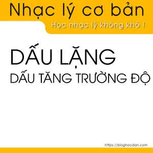 Dấu lặng và dấu tăng trường độ
