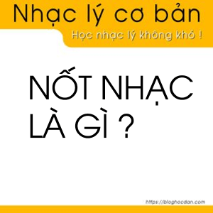 Nốt nhạc là gì